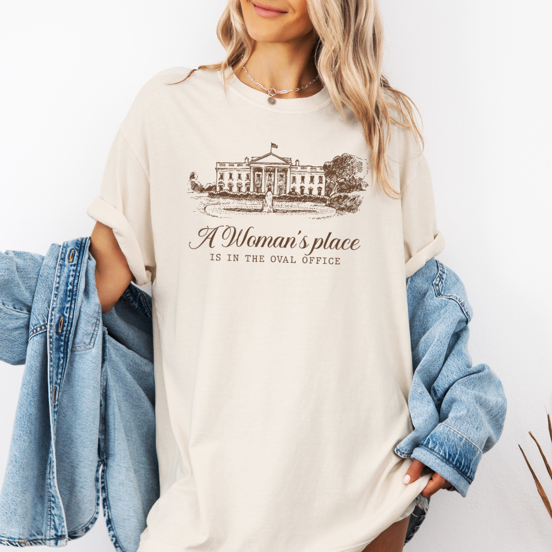 A Woman's Place is in the Oval Office Unisex Shirt