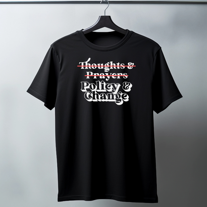 Policy and Change Unisex Tee Shirt