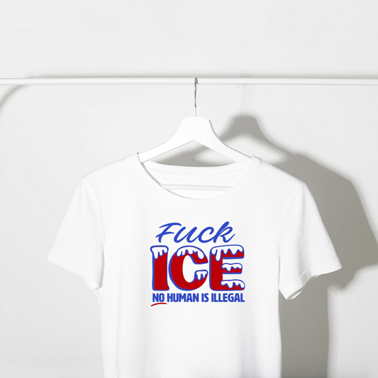 Fuck ICE - No Human is Illegal - Unisex Tee Shirt