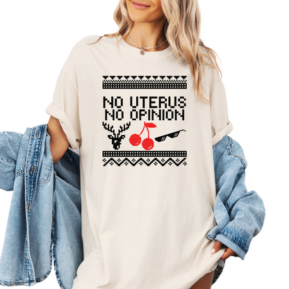 No Uterus No Opinion Unisex Tee