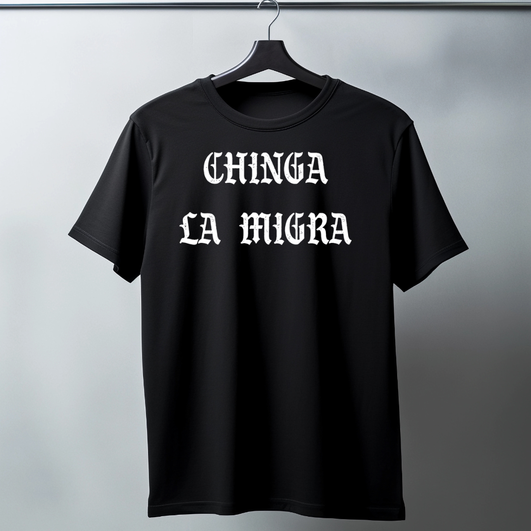 Chinga La Migra Unisex Tee Shirt