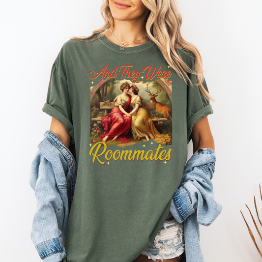 And They Were Roommates Tee Shirt