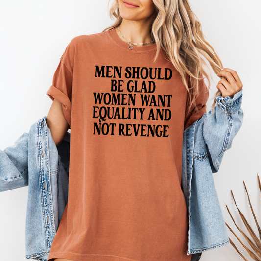 Equality Not Revenge Unisex Shirt